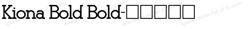 Kiona Bold Bold字体转换